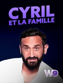 W9 - Cyril et la famille