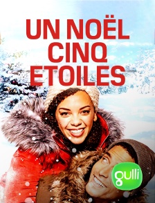 Gulli - Un Noël cinq étoiles