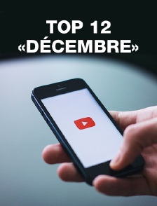Top 12 «Décembre»