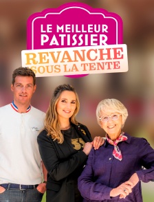 Le meilleur pâtissier : revanche sous la tente