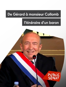 Public Sénat - De Gérard à monsieur Collomb, l'itinéraire d'un baron