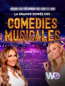 W9 - La grande soirée des comédies musicales