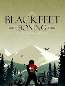 Blackfeet Boxing: Not invisible
