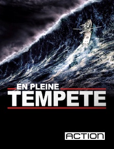 ACTION - En pleine tempête