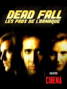 Dead Fall : Les Pros de l'arnaque