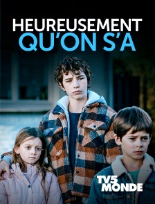 TV5MONDE - Heureusement qu'on s'a