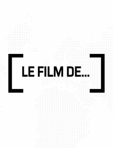 Le film de...