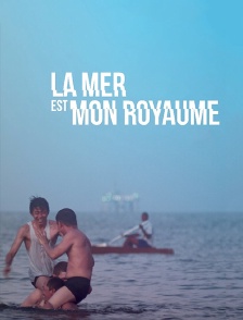 La mer est mon royaume