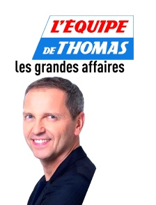 L'Equipe de Thomas : les grandes affaires