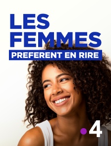 Les femmes préfèrent en rire