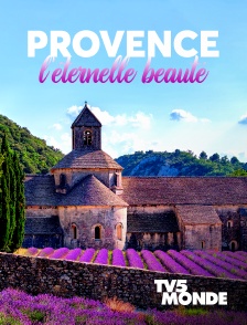 Provence, l'éternelle beauté