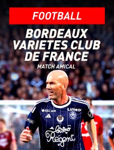 Football - Match amical : Bordeaux / Variétés Club de France