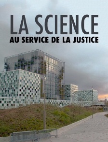 La science au service de la justice