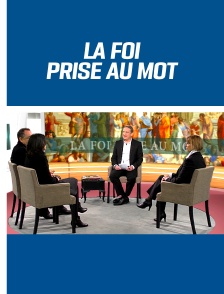 La Foi prise au Mot