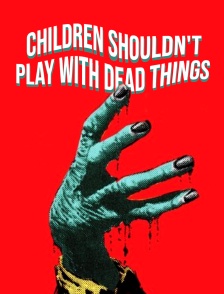 Children shouldn't play with dead things