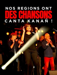 Nos régions ont des chansons, Canta Kanañ !
