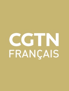 CGTN Français en LIVE
