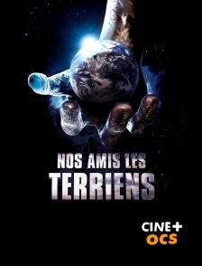 CINÉ Cinéma - Nos amis les terriens