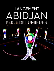 Lancement Abidjan ville Lumière