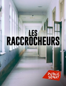 Public Sénat - Les raccrocheurs