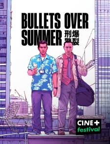 CINE+ Festival - Bullets over Summer