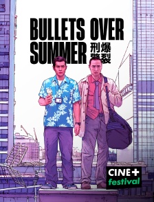 CINE+ Festival - Bullets over Summer