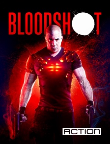 ACTION - Bloodshot