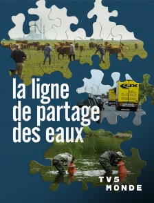 TV5MONDE - La ligne de partage des eaux