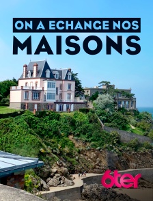 On a échangé nos maisons