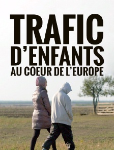 Trafic d'enfants au coeur de l'Europe