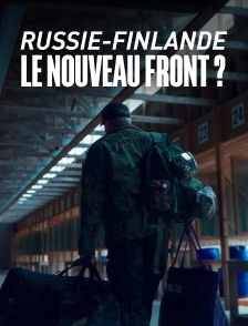 Russie-Finlande : le nouveau front ?