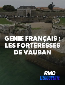 RMC Découverte - Génie français : les forteresses de Vauban