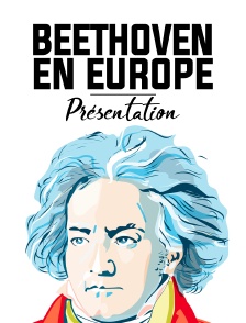 Beethoven en Europe : présentation