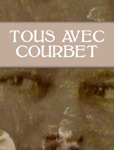 Tous avec Courbet