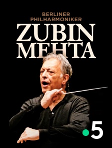 France 5 - Berliner Philharmoniker, Zubin Mehta