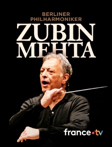 france.tv - Berliner Philharmoniker, Zubin Mehta