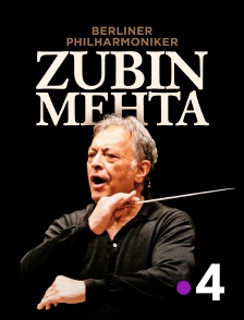 France 4 - Berliner Philharmoniker, Zubin Mehta