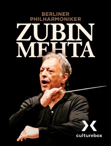 Culturebox - Berliner Philharmoniker, Zubin Mehta