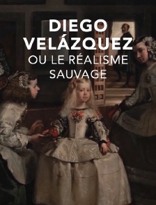 Diego Velázquez ou le réalisme sauvage