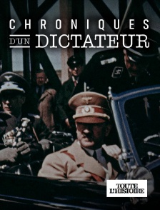 Toute l'Histoire - Chroniques d'un dictateur
