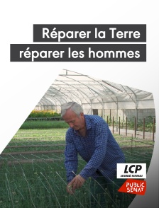 Réparer la Terre, réparer les hommes