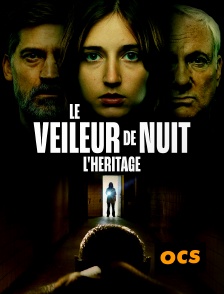 OCS - Le veilleur de nuit : L'héritage