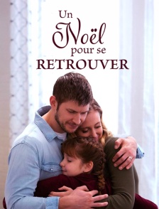 Un Noël pour se retrouver