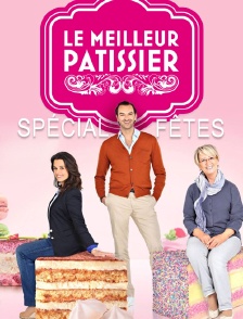 Le meilleur pâtissier - Spéciale fêtes