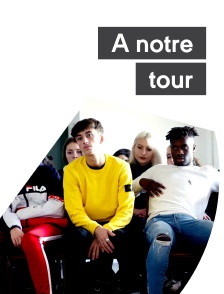 A notre tour
