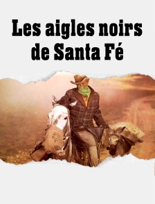 Les aigles noirs de Santa Fe