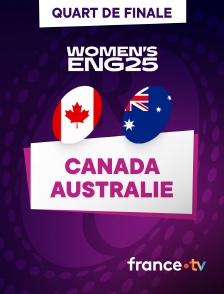 france.tv - Rugby - Quart de finale de Coupe du monde féminine 2025 : Canada / Australie