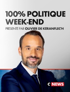 CNEWS - 100% Politique Week-End