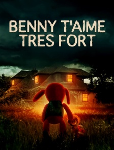 Benny t'aime très fort