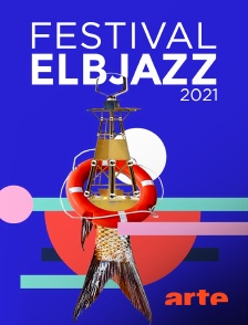 Arte - Festival Elbjazz 2021 : China Moses, Nils Landgren, Michelle David